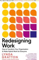 Redesigning Work: How to Transform Your