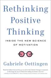 Rethinking Positive Thinking: Inside the New