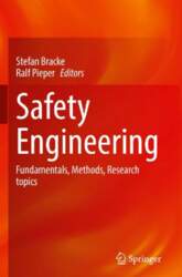 Safety Engineering: Fundamentals, Methods, Research topics