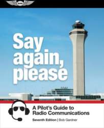 Say Again, Please: A Pilot`s Guide
