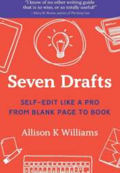 SEVEN DRAFTS: Self-Edit Like a Pro
