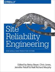 Site Reliability Engineering: How Google Runs