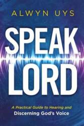 Speak, Lord: A Practical Guide to