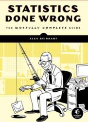 Statistics Done Wrong: The Woefully Complete