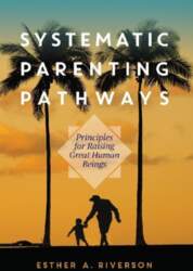 Systematic Parenting Pathways: Principles for Raising