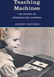 Teaching Machines: The History of Personalized