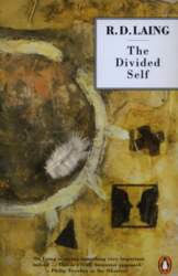 The Divided Self: An Existential Study