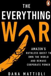 The Everything War: Amazon`s Ruthless Quest