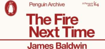 The Fire Next Time