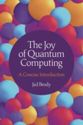 The Joy of Quantum Computing: A
