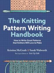 The Knitting Pattern Writing Handbook: How