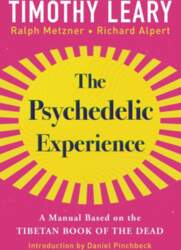 The Psychedelic Experience: A Manual Based