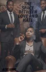 The Space Between Love and Hate