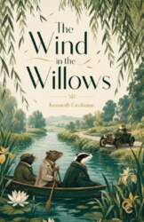 The Wind in the Willows: A