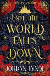 UNTIL WORLD FALLS DOWN HB