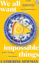 We All Want Impossible Things: The