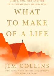 What to Make of a Life: