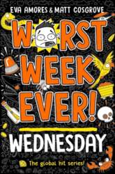 Worst Week Ever! Wednesday