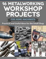 16 Metalworking Workshop Projects for Home
