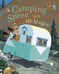 A Camping Spree with Mr. Magee: