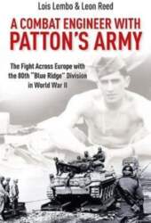 A Combat Engineer with Patton`s Army: