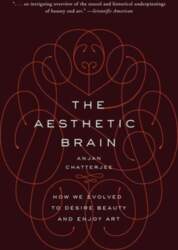 Aesthetic Brain: How We Evolved to