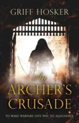 An Archer`s Crusade