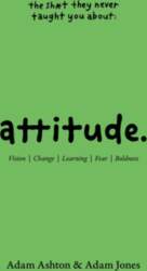 ATTITUDE: Vision, Change, Learning, Fear &