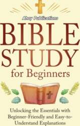 Bible Study for Beginners: Unlocking the