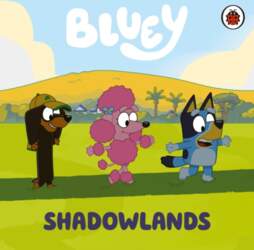 Bluey: Shadowlands