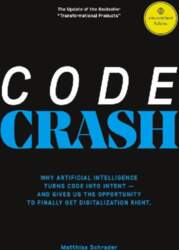 Code Crash: WHY ARTIFICIAL INTELLIGENCE TURNS