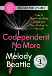 Codependent No More: How to Stop
