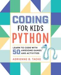Coding for Kids: Python: Learn to