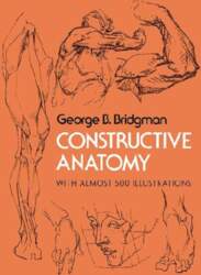 Constructive Anatomy: With Almost 500 Illustrations