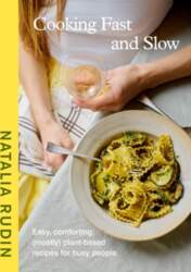 Cooking Fast and Slow: Easy, Comforting