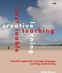 Creative Teaching, Sustainable Learning: A holistic