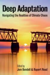 Deep Adaptation: Navigating the Realities of
