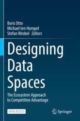 Designing Data Spaces: The Ecosystem Approach