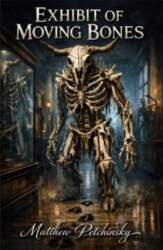 Exhibit of Moving Bones