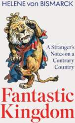 Fantastic Kingdom: A Stranger`s Notes on
