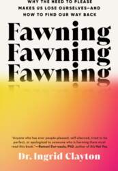 Fawning: Why the Need to Please