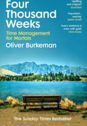 Four Thousand Weeks: Embrace your limits
