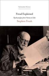 Freud Explained: Psychoanalysis from Vienna to