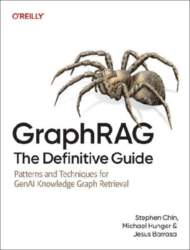 GraphRAG: The Definitive Guide: Patterns and