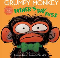 Grumpy Monkey Father`s Day Fuss: Includes