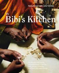 In Bibi`s Kitchen: The Recipes and