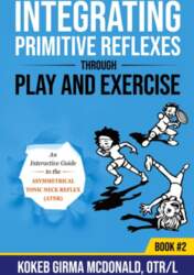 Integrating Primitive Reflexes Through Play and
