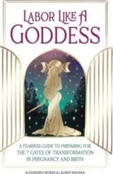 Labor Like a Goddess: A Fearless
