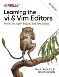 Learning the vi and Vim Editors: