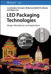 LED Packaging Technologies: Design, Manufacture, and